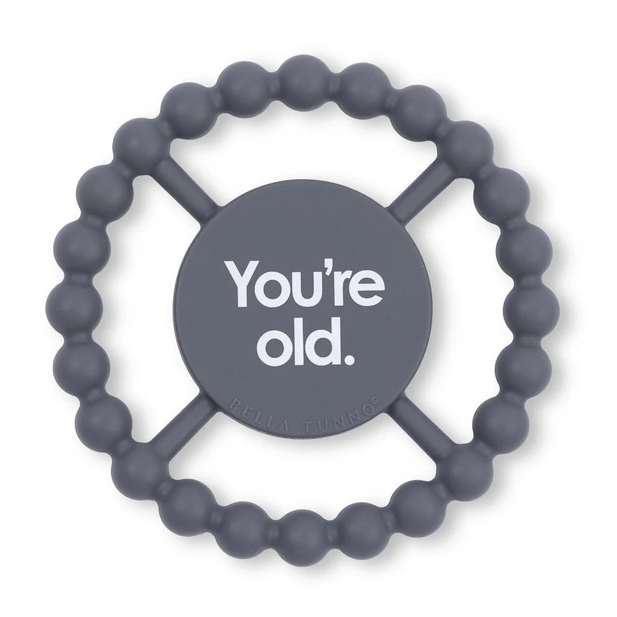 Bella Tunno – You’re Old Happy Teether